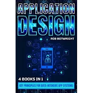 Application Design: Key Principles For Data-Intensive App Systems