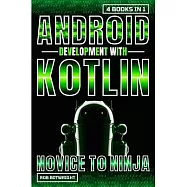 Android Development With Kotlin: Novice To Ninja