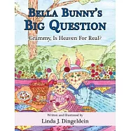 Bella Bunny&rsquo;s Big Question: Grammy, Is Heaven For Real?