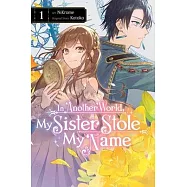 In Another World, My Sister Stole My Name, Vol. 1