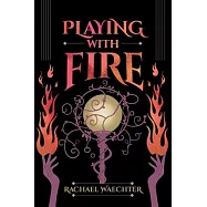 Playing with Fire