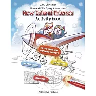 New Island Friends: Activity Coloring Book: Miso and Kili&rsquo;s Flying Adventures Volume 1