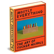 Everything I Could Think of: The Art of Tucker Nichols