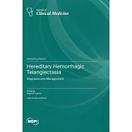 Hereditary Hemorrhagic Telangiectasia: Diagnosis and Management
