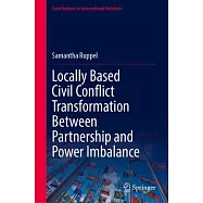 Locally Based Civil Conflict Transformation Between Partnership and Power Imbalance