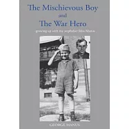 "The Mischievous Boy" and The War Hero: - growing up with my stepfather Max Manus