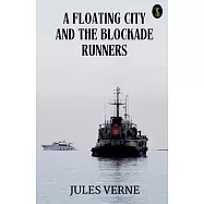 A Floating City And The Blockade Runners