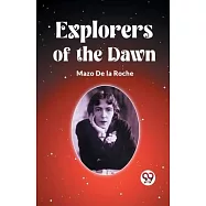 Explorers Of The Dawn