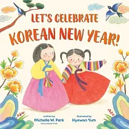 Let&rsquo;s Celebrate Korean New Year!