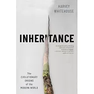 Inheritance: The Evolutionary Origins of the Modern World