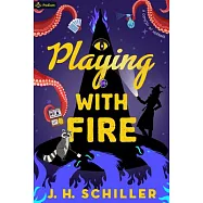 Playing with Fire: A Comedy of Horrors