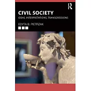Civil Society: Ideas, Interpretations, Transgressions