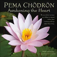 Pema Chödrön 2025 Wall Calendar: Awakening the Heart--A Year of Inspirational Quotes