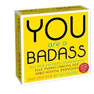 You Are a Badass 2025 Day-To-Day Calendar: New and Favorite Inspirations Plus Money-Making and Habit-Honing Badassery