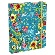 Katie Daisy 2025 Deluxe Weekly/Monthly Planner: Flowers Always
