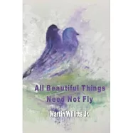 All Beautiful Things Need Not Fly