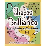 Shades of Brilliance: Inspiring stories by Young Authors
