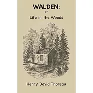 Walden: Or, Life in the Woods