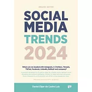 Social Media Trends 2024: English Version - Where are we headed with Instagram, X (Twitter), Threads, TikTok, Facebook