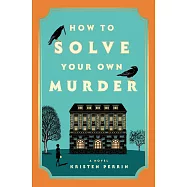How to Solve Your Own Murder