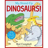 My Stand-Up Dinosaurs: A Pop-Up Lift-the-Flap Book
