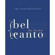 Bel Canto Annotated Edition