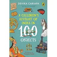 A Children&rsquo;s History of India in 100 Objects