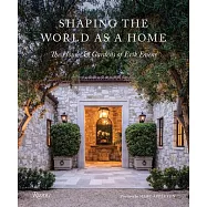 Shaping the World as a Home: The Houses and Gardens of Erik Evens