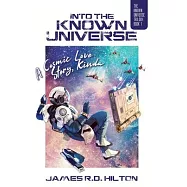 Into the Known Universe: A Cosmic Love Story, Kinda