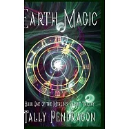 Earth Magic: Book One of the Merlin&rsquo;s Gambit Trilogy