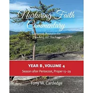 Nurturing Faith Commentary, Year B, Volume 4: Lectionary Resource for Preaching and Teaching: Lent-Easter-Pentecost