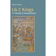 1 & 2 Kings: A Visual Commentary