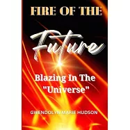 Fire of the Future