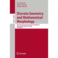 Discrete Geometry and Mathematical Morphology: Third International Joint Conference, Dgmm 2024, Florence, Italy, April