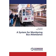 A System for Monitoring Bus Attendance