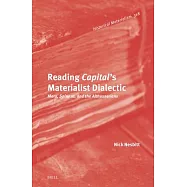 Reading Capital&rsquo;s Materialist Dialectic: Marx, Spinoza, and the Althusserians
