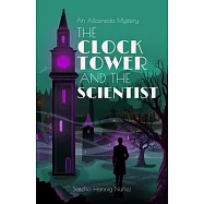 The Clock Tower and the Scientist: An Allasneda Mystery