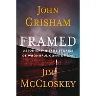 Framed: Astonishing True Stories of Wrongful Convictions