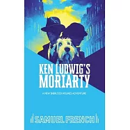 Ken Ludwig’s Moriarty