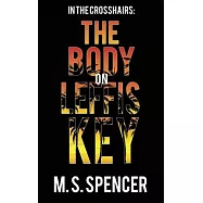 In the Crosshairs: The Body on Leffis Key