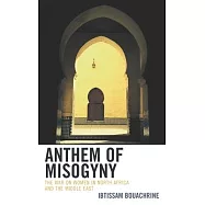 Anthem of Misogyny: The War on Women in North Africa and the Middle East