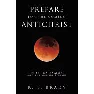 Prepare for the Coming Antichrist: Nostradamus and The War on Terror
