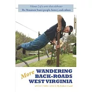 More Wandering Back-Roads West Virginia with Carl E. Feather: Volume II of the Wandering Back-Roads West Virginia