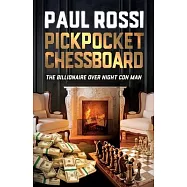 Pickpocket Chessboard: The billionaire over night con man