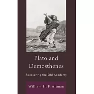 Plato and Demosthenes: Recovering the Old Academy