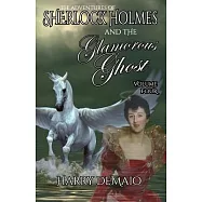 The Adventures of Sherlock Holmes and the Glamorous Ghost - Book 4