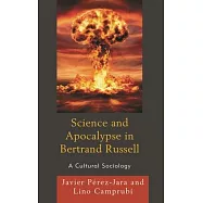 Science and Apocalypse in Bertrand Russell: A Cultural Sociology
