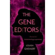 The Gene Editors: The Race for Biotechnology Supremacy