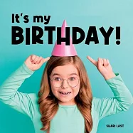 It’s My Birthday!: Meet many different kids on their birthday