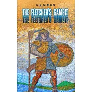 The Fletcher’s Gambit: Der Flechtemann Chronicle, Book 2